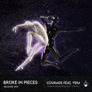 Broke in peaces - courage