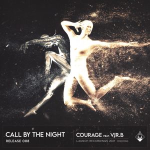 Call by the night - courage