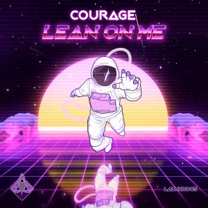 Lean on me. courage